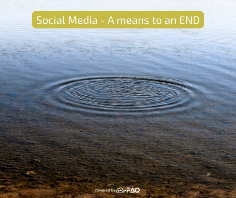 SOCIAL MEDIA – A MEANS TO AN END
